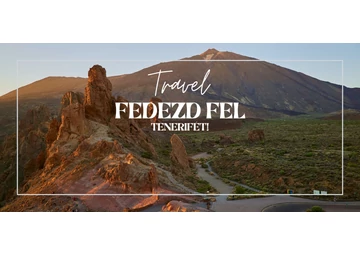 Tenerife, Te csodás!